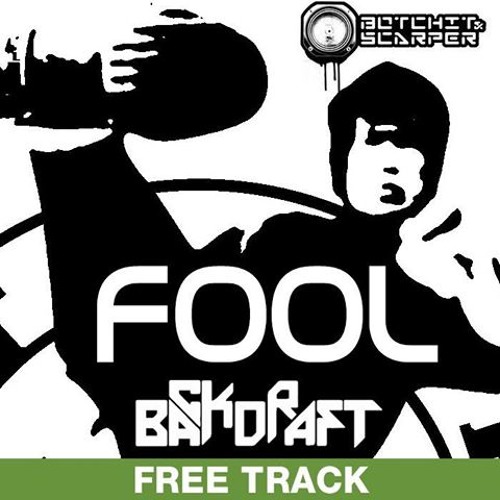 Backdraft - Fool (FREE DOWNLOAD)