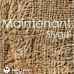 Slygui - Maintenant (Original Mix) [Sub_Tech Record]