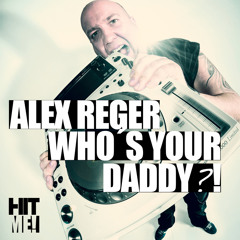 Alex Reger - Who Is Your Daddy (Ronnsn Remix) MASTERING SAMPLE