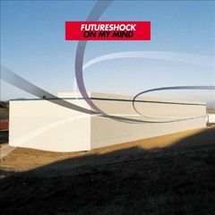 Futureshock On My Mind Joe Berelli 2013 Refresh (Free Download)