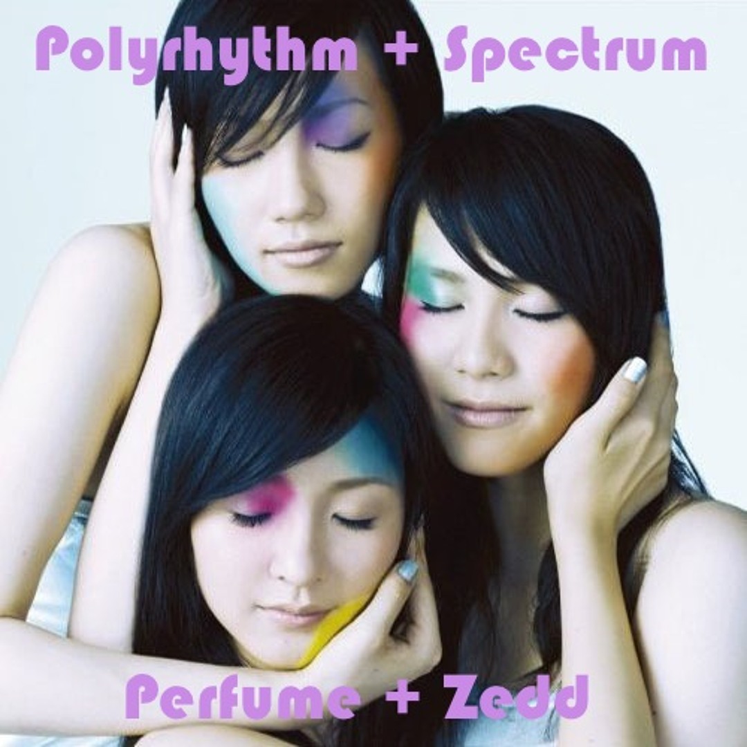 Listen to ポリリズム - Spectrum EDIT by sugar310 in Perfume