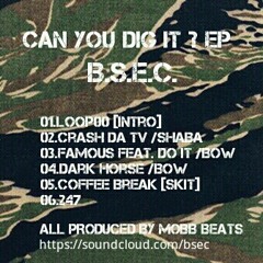 famous /BOW feat.Do it track by MOBB BEATS [CAN YOU DIG IT? EP-2012年-収録]