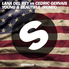 Lana Del Rey & Cedric Gervais - Young & Beautiful (Remix - Club Edit)
