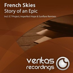 French Skies - Story of an Epic (E.T Project Remix) [Veritas Recordings]