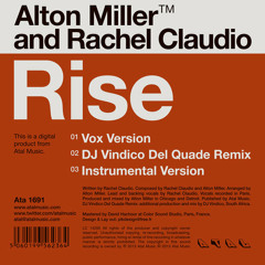 Alton Miller and Rachel Claudio - Rise (DJ Vindico Del Quade Remix)
