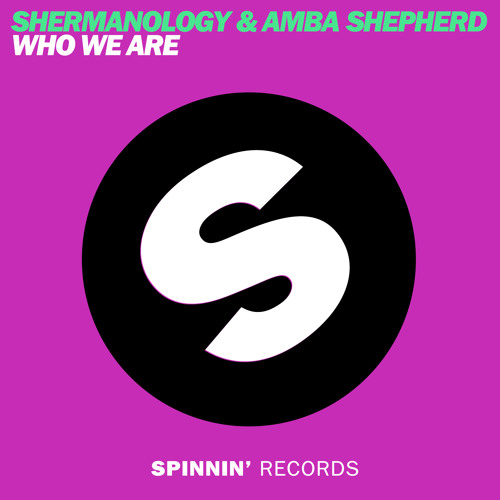 Shermanology & Amba Shepherd - Who We Are (Club Mix)