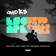 Omid 16B - Escape (Driving To Heaven) Double remix package