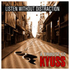 Cygnus - "Thumb" (Kyuss Cover - Listen Without Distraction)