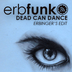 Erbfunk - Dead Can Dance (Erbinger's Edit)