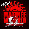 Matinée World Radio Show 11-10-13Playing Nacho Chapado,Smaz,Juliette Bertin-Get Over Me(Tannuri Rmx)