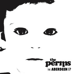 The Parent Thing (The Aberdeen EP)