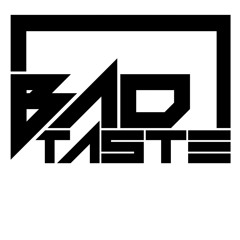 BAD TASTE OCT / NOV 2013 PROMO