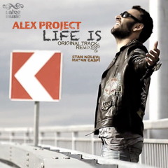 Alex Project - Life Is (Release out on Beatport 28.10.2013 with Salve Music label)
