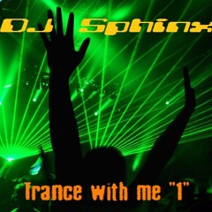 DJ Sphinx - Trance with me - N°1