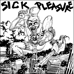 Sick Pleasure - Try To Break Me