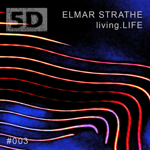 5D003 Elmar Strathe - living.LIFE - PREVIEW (OUT NOW)