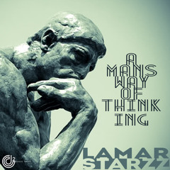Lamar Starzz - A Man's Way Of Thinking