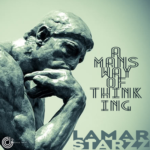 Lamar Starzz - A Man's Way Of Thinking
