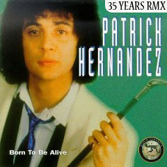 Patrick hernandez - Born To Be Alive / Randoms 35 Years Jubilee Rmx