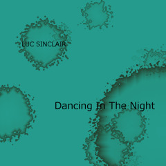 Luc Sinclair - Dancing In The Night  (Instrumental version)