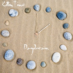Killin Time - Day Dream EP
