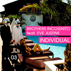 Brothers Incognito feat. Eve Justine - Individual(Original Mix)