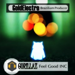 GORILLAZ - Feel Good INC [ GoldElectro Remix ]