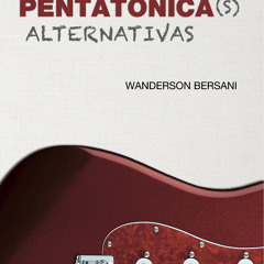 Demo audio do novo Método de Wanderson Bersani - Escalas Pentatônicas Alternativas