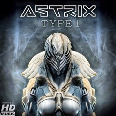 Astrix - Type 1 (Strangha remix)