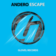 Andero - Escape (Original mix) [Glovel Records] Preview