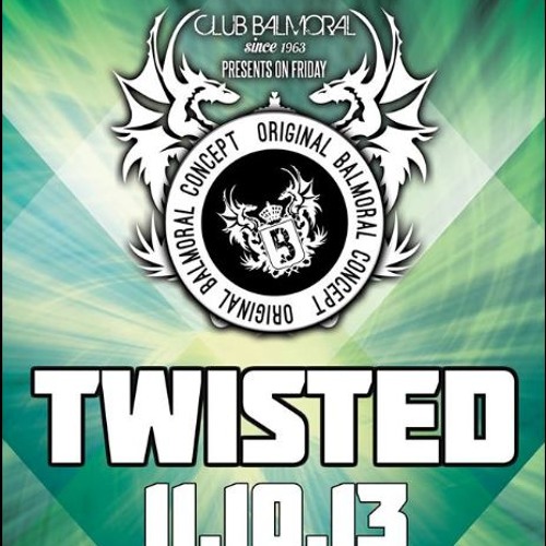 Dj PCP Live @ Balmoral-Twisted(11-10-13).