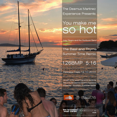 The Deamus Martinez Experience -  You Make Me So Hot - J Negro ( Basil and Thyme Edit )