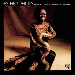 Esther Phillips Vs Dj Ds - What A Difference Day Makes (Dj Ds Revisited 2012)