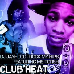 Rock My Hips - Dj Jayhood