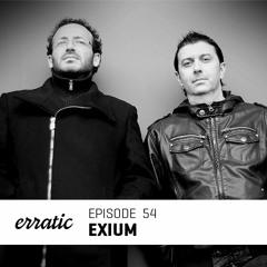 Erratic Podcast 54 | Exium