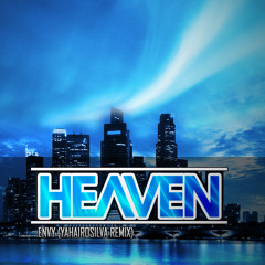 Envy - Heaven (Yahairosilva Remix)