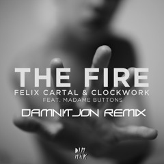 The Fire (ft. Madame Buttons) (Damnitjon Remix) - Felix Cartal [Free download]