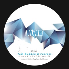 Tom Budden & Forrest. - Get Up In My Head [ALiVE056] *out now!*