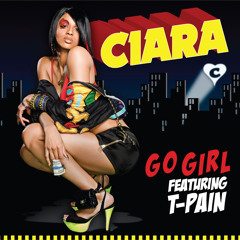 Ciara feat. T-Pain - Go Girl (Remix, Prod. by Nickevelli)
