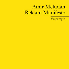 Amir Meludah - Reklam Manifesto