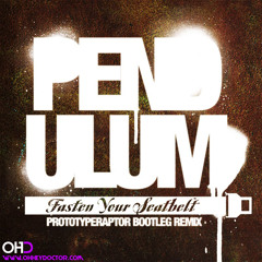Pendulum - Fasten Your Seatbelt (PrototypeRaptor Bootleg Remix)