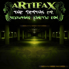 ARTIFAX - THE DEPTHS -  ( KINETIC EON REMIX ) ****IN STORES NOW****