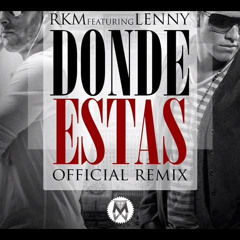 Donde Estas (Official Remix) - RKM ft Lenny (DESCARGA EN LA DESCRIPCIÓN)