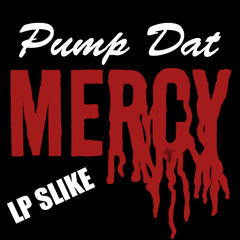 RL Grime & Salva x Frostie - Pump Dat Mercy (LP SLIKE Mashup)
