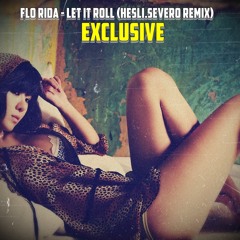 Flo Rida - Let It Roll (Hesli.Severo Remix) Exclusive tvENJOYchannelMUSIC