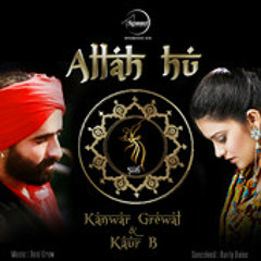 Allah Hu Kanwar Grewal & Kaur B