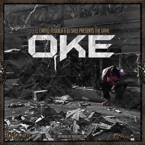 The Game - OKE - #OKE - Operation Kill Everything [Full Mixtape]