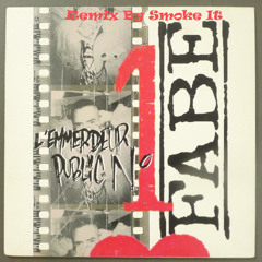 Fabe - L'emmerdeur Public N°1 Rmx By Smoke It