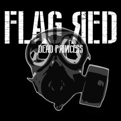 Flag Red - Dead Princess [FREE DOWNLOAD]