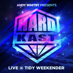 HARDKAST 014 - Andy Whitby LIVE @ Tidy Weekender - www.weloveithard.com